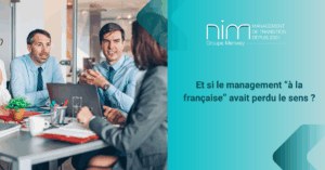 Et si le management “à la française” avait perdu le sens ?